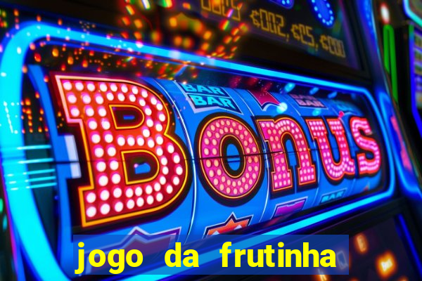 jogo da frutinha que paga no pix